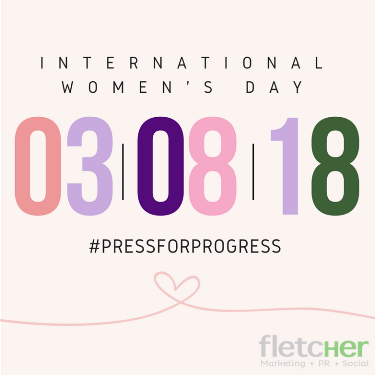 #PressforProgress- International Women’s Day 2018